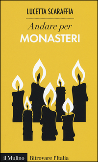 ANDARE PER MONASTERI