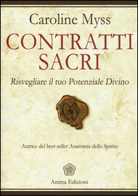 CONTRATTI SACRI - RISVEGLIARE IL TUO POTENZIALE DIVINO