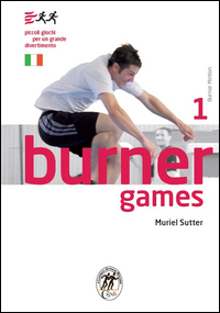 BURNER GAMES - PICCOLI GIOCHI PER UN GRANDE DIVERTIMENTO