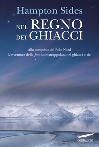 NEL REGNO DEI GHIACCI - ALLA CONQUISTA DEL POLO NORD