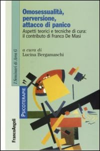 OMOSESSUALITA\' PERVERSIONE ATTACCO DI PANICO ASPETTI TEORICI