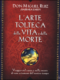 ARTE TOLTECA DELLA VITA E DELLA MORTE