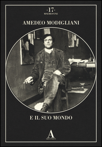 AMEDEO MODIGLIANI E IL SUO MONDO