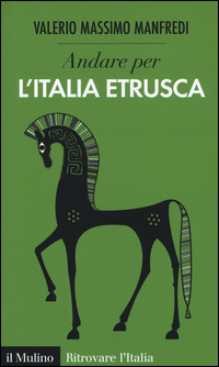 ANDARE PER L\'ITALIA ETRUSCA