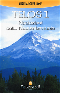TELOS 1 - RIVELAZIONI DALLA NUOVA LEMURIA