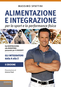 ALIMENTAZIONE E INTEGRAZIONE PER LO SPORT E LA PERFORMANCE FISICA