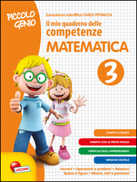 PICCOLO GENIO. IL MIO QUAD. DELLE COMP.. MATEMATICA