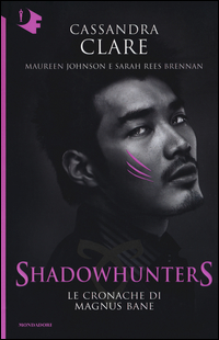 SHADOWHUNTERS - LE CRONACHE DI MAGNUS BANE