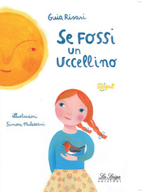 SE FOSSI UN UCCELLINO