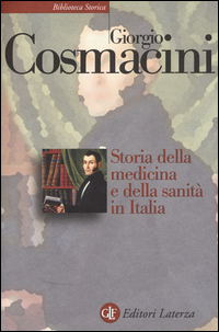 STORIA DELLA MEDICINA E DELLA SANITA\' IN ITALIA