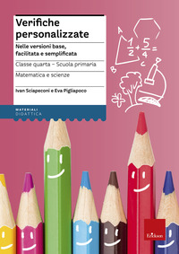 VERIFICHE PERSONALIZZATE. NELLE VERSIONI BASE, FACILITATA E SEMPLIFICATA. CLASSE 4° EL.