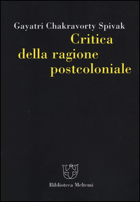 CRITICA DELLA RAGION POSTCOLONIALE