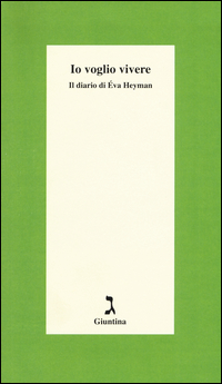 IO VOGLIO VIVERE - IL DIARIO DI EVA HEYMAN