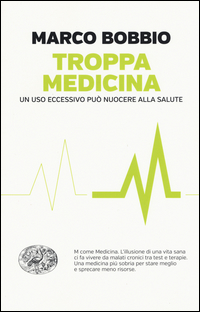 TROPPA MEDICINA - UN USO ECCESSIVO PUO\' NUOCERE ALLA SALUTE