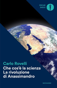 CHE COS\'E\' LA SCIENZA - LA RIVOLUZIONE DI ANASSIMANDRO