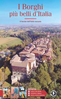 BORGHI PIU\' BELLI D\'ITALIA - IL FASCINO DELL\'ITALIA NASCOSTA