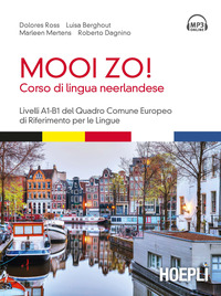 MOOI ZO ! - CORSO DI LINGUA NEERLANDESE - LIVELLO A1 - B1