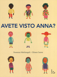 AVETE VISTO ANNA ?
