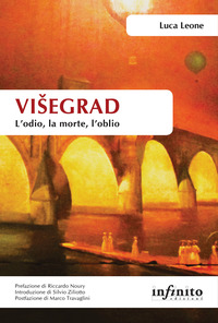 VISEGRAD - L\'ODIO LA MORTE L\'OBLIO