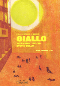 GIALLO - PICCOLE STORIE DI COLORI