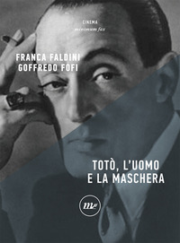 TOTO\' L\'UOMO E LA MASCHERA