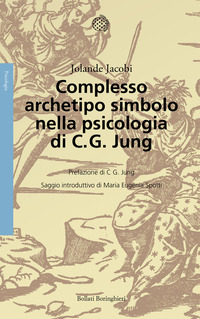 COMPLESSO ARCHETIPO SIMBOLO NELLA PSICOLOGIA DI C.G. JUNG