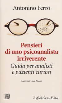 PENSIERI DI UNO PSICOANALISTA IRRIVERENTE