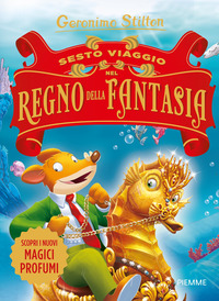 SESTO VIAGGIO NEL REGNO DELLA FANTASIA