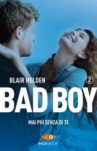 BAD BOY 2 - MAI PIU\' SENZA DI TE