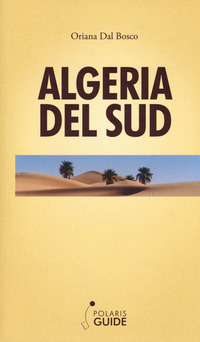 ALGERIA DEL SUD - GUIDE POLARIS 2017