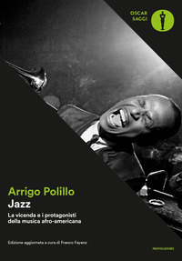 JAZZ - LA VICENDA E I PROTAGONISTI DELLA MUSICA AFRO-AMERICANA