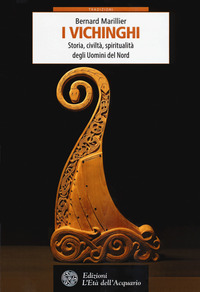 VICHINGHI - STORIA CIVILTA\' SPIRITUALITA\' DEGLI UOMINI DEL NORD