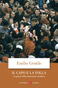 CAPO E LA FOLLA - LA GENESI DELLA DEMOCRAZIA RECITATIVA