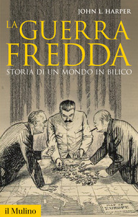 GUERRA FREDDA - STORIA DI UN MONDO IL BILICO