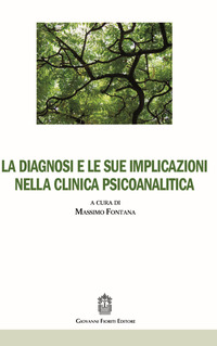 DIAGNOSI E LE SUE IMPLICAZIONI NELLA CLINICA PSICOANALITICA