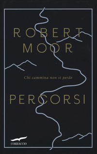 PERCORSI - CHI CAMMINA NON SI PERDE