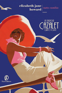 TUTTO CAMBIA - LA SAGA DEI CAZALET 5