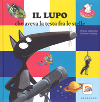 LUPO CHE AVEVA LA TESTA FRA LE STELLE