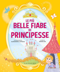 PIU\' BELLE FIABE DI PRINCIPESSE