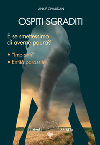 OSPITI SGRADITI - E SE SMETTESSIMO DI AVERE PAURA ?