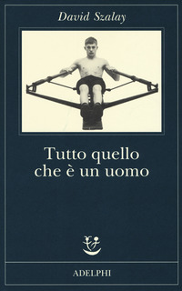 TUTTO QUELLO CHE E\' UN UOMO
