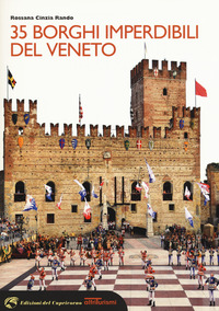 35 BORGHI IMPERDIBILI DEL VENETO