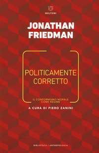 POLITICAMENTE CORRETTO - IL CONFORMISMO MORALE COME REGIME