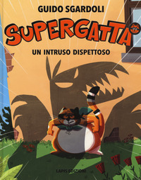 SUPERGATTA - UN INTRUSO DISPETTOSO