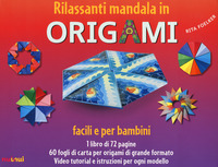 RILASSANTI MANDALA IN ORIGAMI FACILI E PER BAMBINI