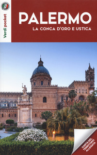 PALERMO LA CONCA D\'ORO E USTICA - VERDI POCKET 2018