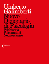 NUOVO DIZIONARIO DI PSICOLOGIA PSICHIATRIA PSICOANALISI NEUROSCIENZE