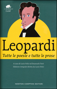 TUTTE LE POESIE E TUTTE LE PROSE (LEOPARDI)