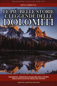 PIÙ BELLE STORIE E LEGGENDE DELLE DOLOMITI