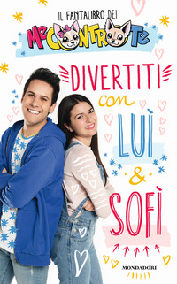 DIVERTITI CON LUI E SOFI - FANTALIBRO DEI MECONTROTE